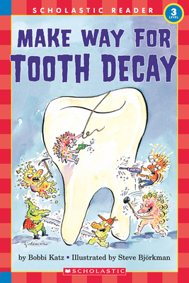 Make Way for Tooth Decay (Scholastic Reader, Level 3) - Bipolar Explorer