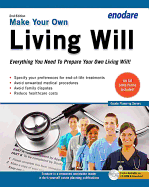 Make Your Own Living Will: Everything You Need to Prepare Your Own Living Will