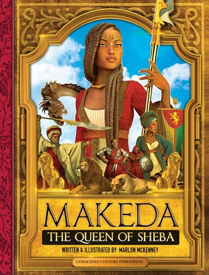 Makeda: The Queen of Sheba - McKenney, Marlon, and Byrd, Jesse (Editor)