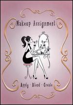 Makeup Assignment: Apply, Blend, Create - 