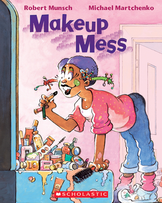 Makeup Mess - Munsch, Robert