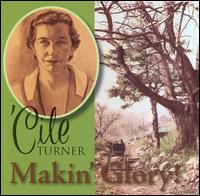 Makin Glory - Cile Turner