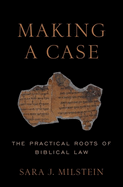 Making a Case: The Practical Roots of Biblical Law