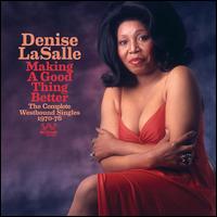 Making a Good Thing Better: The Complete Westbound Singles 1970-76 - Denise Lasalle