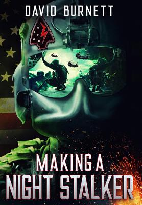 Making a Night Stalker - Burnett, David, and Williams, Kendra Middleton (Editor), and Diaz, George (Foreword by)