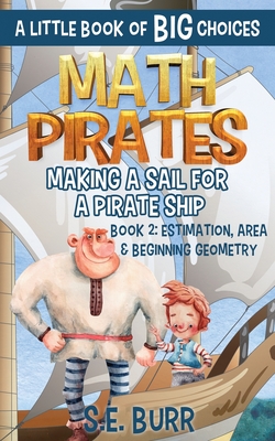 Making a Sail for a Pirate Ship - Burr, S E, and Mah, D Z (Editor)