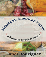 Making an American Family: A Recipe in Five Generations