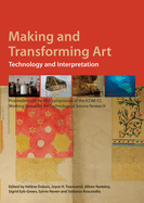 Making and Transforming Art: Technology and Interpretation