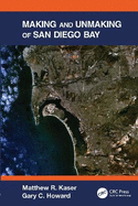 Making and Unmaking of San Diego Bay