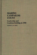 Making Campaigns Count: Leadership and Coalition-Building in 1980