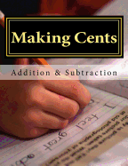 Making Cents: A Lesson in Addition & Subtraction