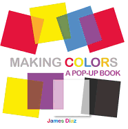 Making Colors: A Pop-Up Book