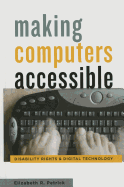 Making Computers Accessible: Disability Rights and Digital Technology