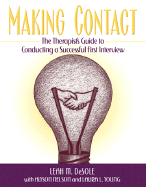 Making Contact: The Therapist's Guide to Conducting a Successful First Interview