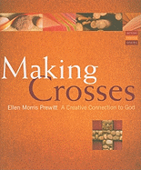Making Crosses: A Creative Connection to God
