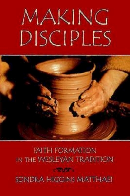 Making Disciples - Sondra Higgins Matthaei