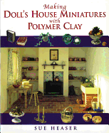 Making Doll House Miniatures with Polymer Clay