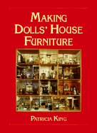 Making Dolls' House Furniture - King, Patricia