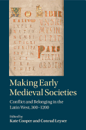 Making Early Medieval Societies