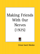 Making Friends with Our Nerves