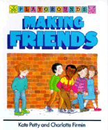 Making friends - Petty, Kate, and Firmin, Charlotte (Illustrator)