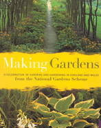Making Gardens: A Celebration of Gardens and Gardening in England and Wales - Hunningher, Erica (Editor)