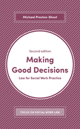 Making Good Decisions: Law for Social Work Practice