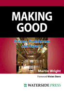 Making Good: Prisons, Punishment and Beyond (Second Edition)