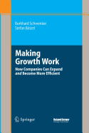 Making Growth Work: How Companies Can Expand and Become More Efficient