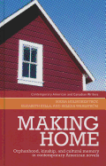 Making home: Orphanhood, Kinship and Cultural Memory in Contemporary American Novels
