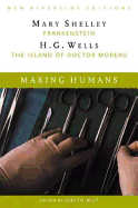 Making Humans: Frankenstein and the Island of Dr. Moreau