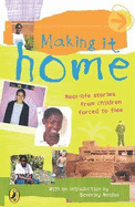 Making it Home: A Child's Eye View of Life as a Refugee