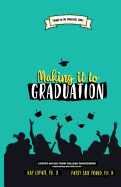 Making it to Graduation: Expert Advice from College Professors