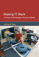 Making It Work: A History of the Computer Services Industry