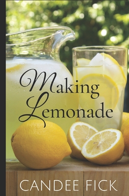 Making Lemonade: Parents Transforming Special Needs - Fick, Candee