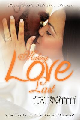 Making Love Last - Smith, Lisa A