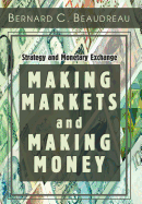 Making Markets and Making Money: Strategy and Monetary Exchange
