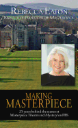 Making Masterpiece: 25 Years Behind the Scenes at Masterpiece Theatre and Mystery! on PBS