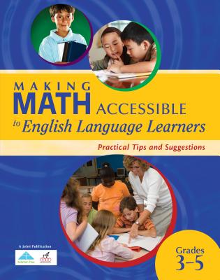 Making Math Accessible to Students with Special Needs: Practical Tips and Suggestions, Grades 3-5 - R4educated Solutions