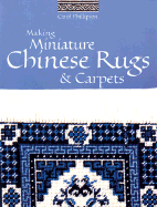 Making Miniature Chinese Rugs & Carpets
