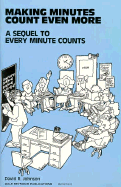 Making Minutes Count Even More Copyright 1986