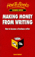 Making Money from Writing: How to Become a Freelance Writer