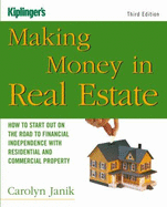 Making Money in Real Estate: How to Start Out on the Road to Financial Independence with Residential and Commercial Property