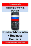 Making Money in Russia: Russia Who's Who + Business Contacts