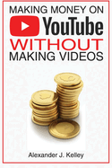 Making Money On YouTube Without Making Videos