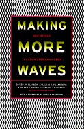 Making More Waves: New Writing by Asian American Women