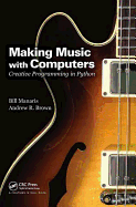 Making Music with Computers: Creative Programming in Python