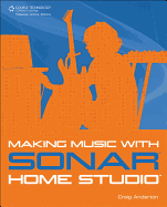 Making Music with Sonar Home Studio