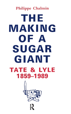 Making Of A Sugar Giant - Chalmin, Philippe, and Long-Michalke, Erica E