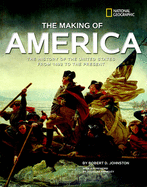 Making of America: The History of the United States from 1492 to the Present